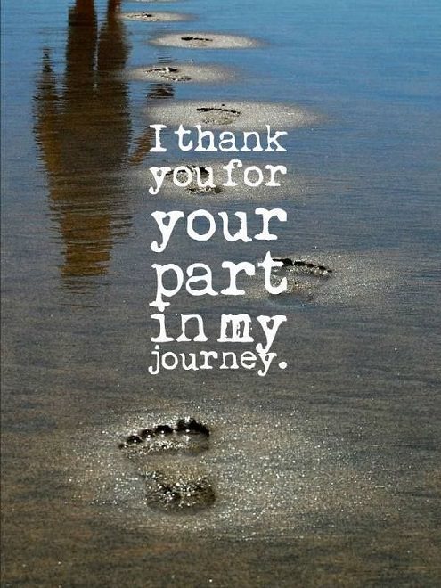 i thank you for your part in my journey - Thank You Quotes