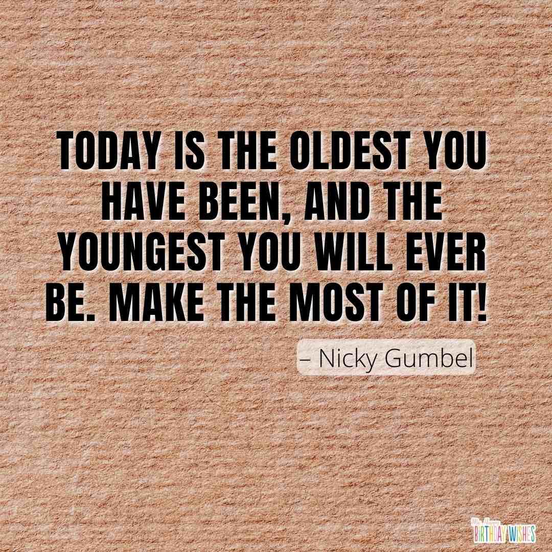 Birthday quote from Nicky Gumbel with brown as background design and bold texts