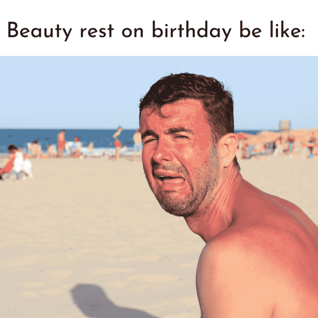 epic fail beauty rest on birthday meme