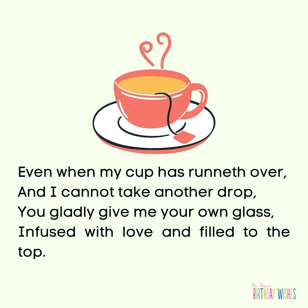 simple birthday poem about being the cup in life