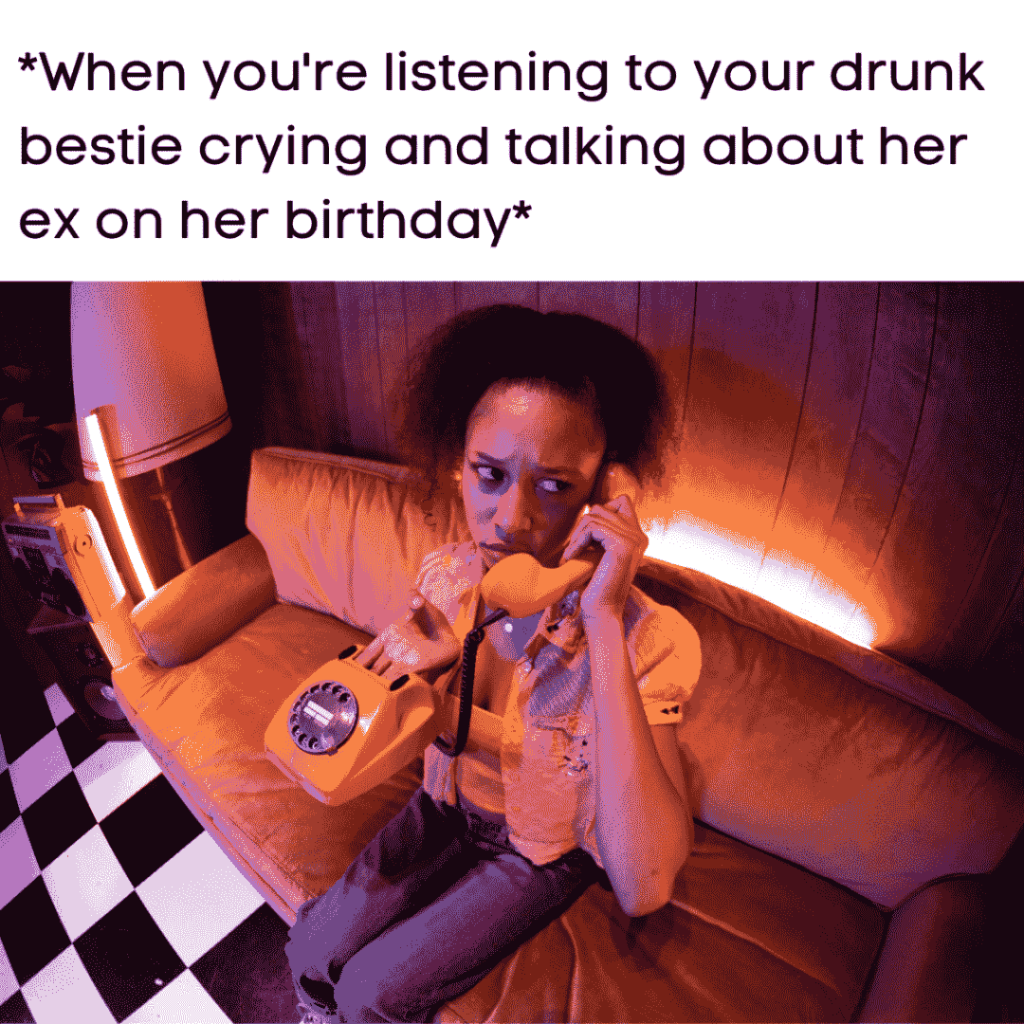 meme about bestie being drunk and broke on her birthday