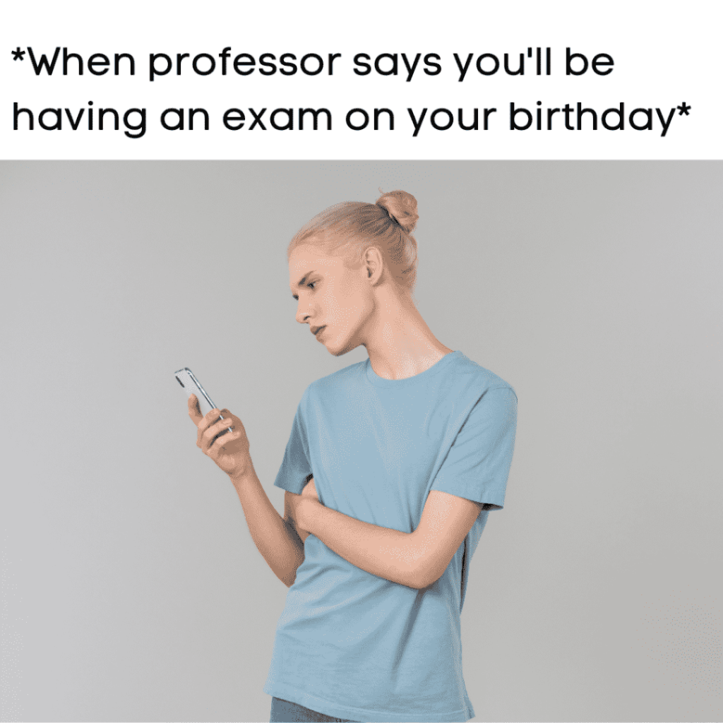 exams on birthday meme