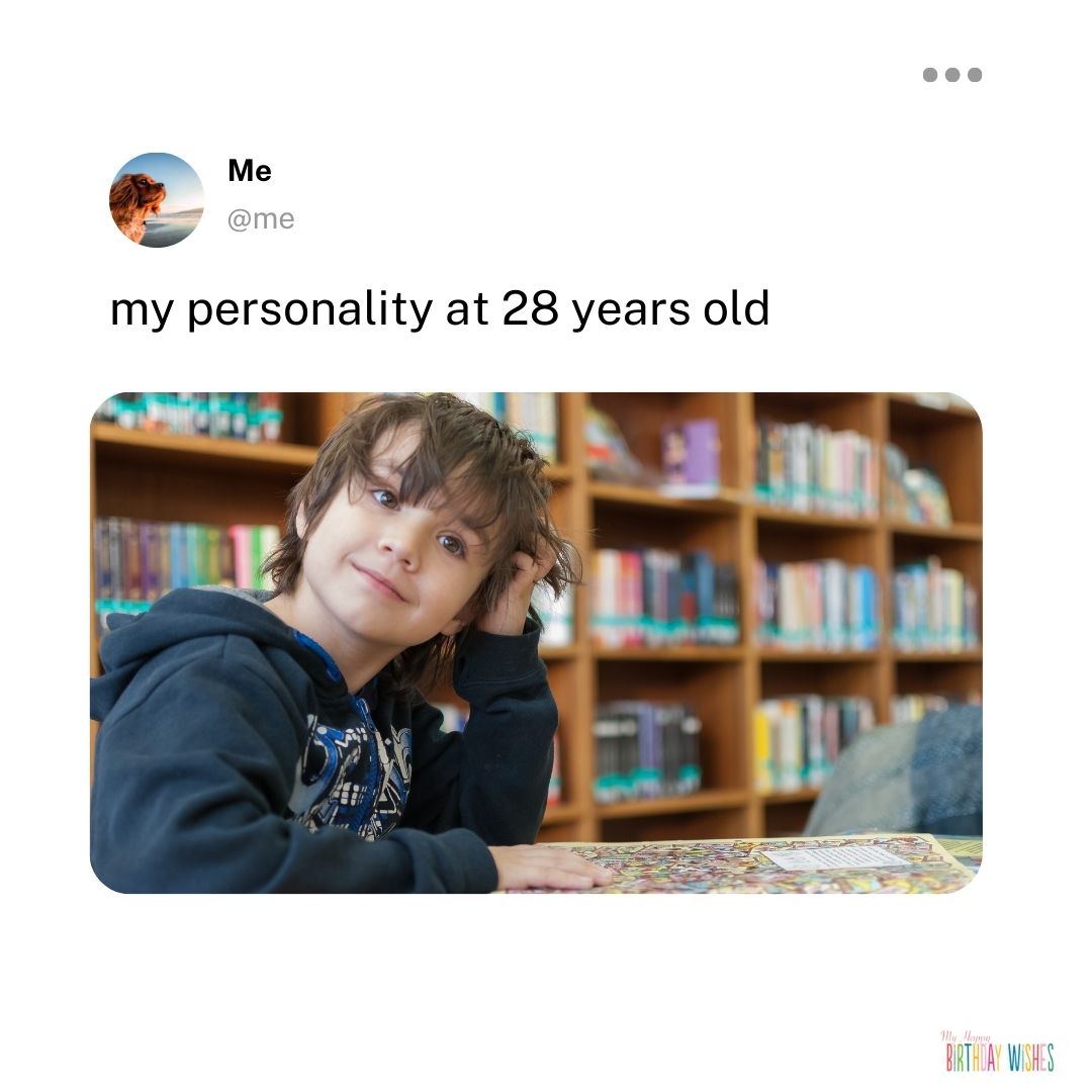 being at 28 yet kid inside funny meme with kid picture