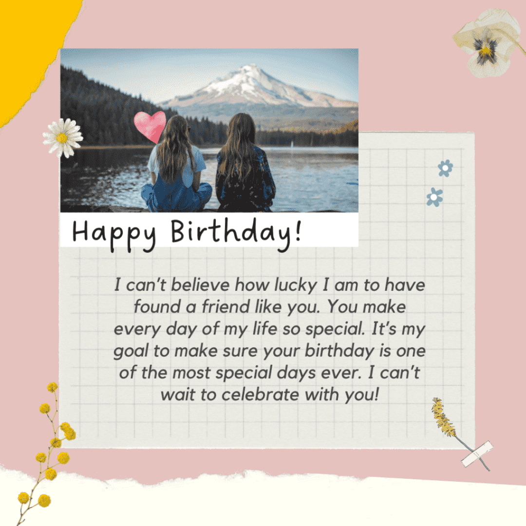 birthday message to a friend about being lucky to have in life