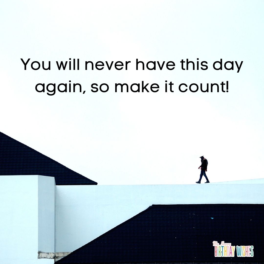 aesthetic and simple design quote about making everyday count
