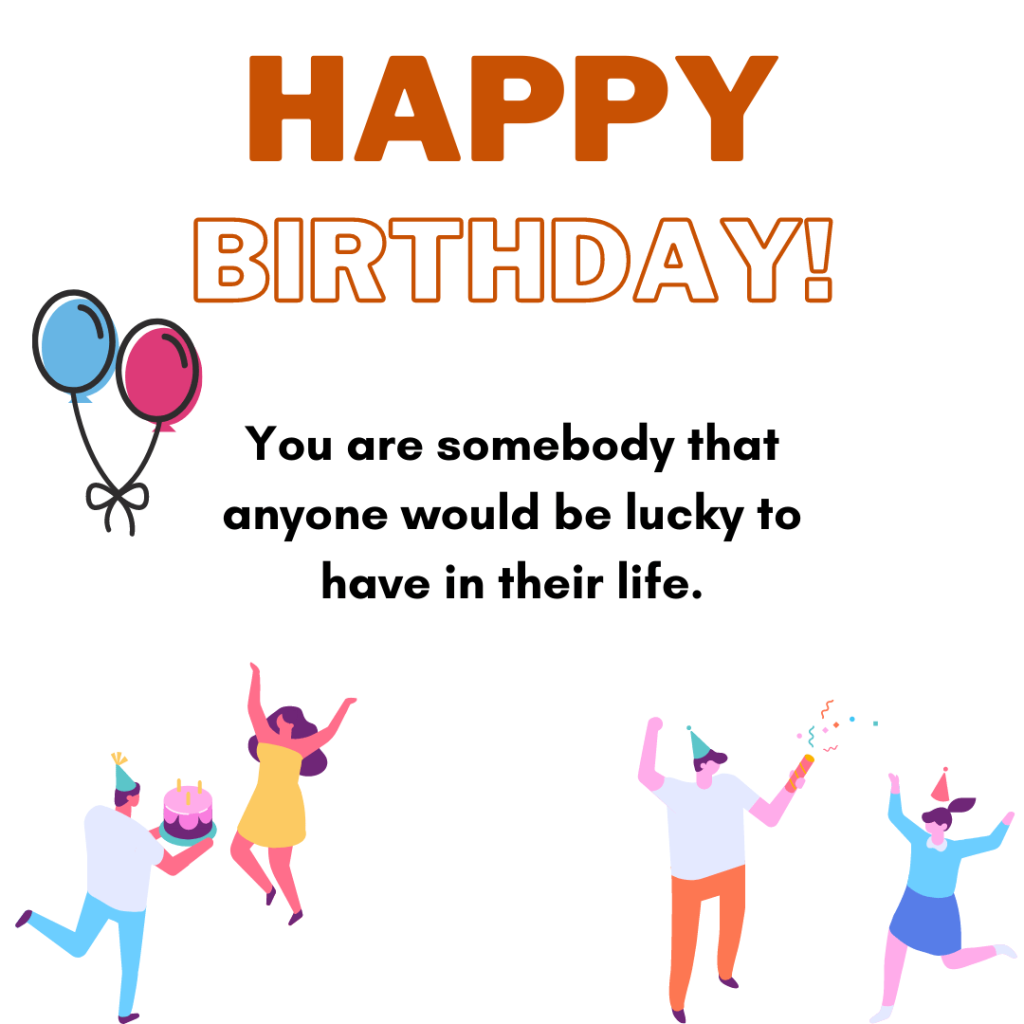 birthday greeting about being lucky to have the person