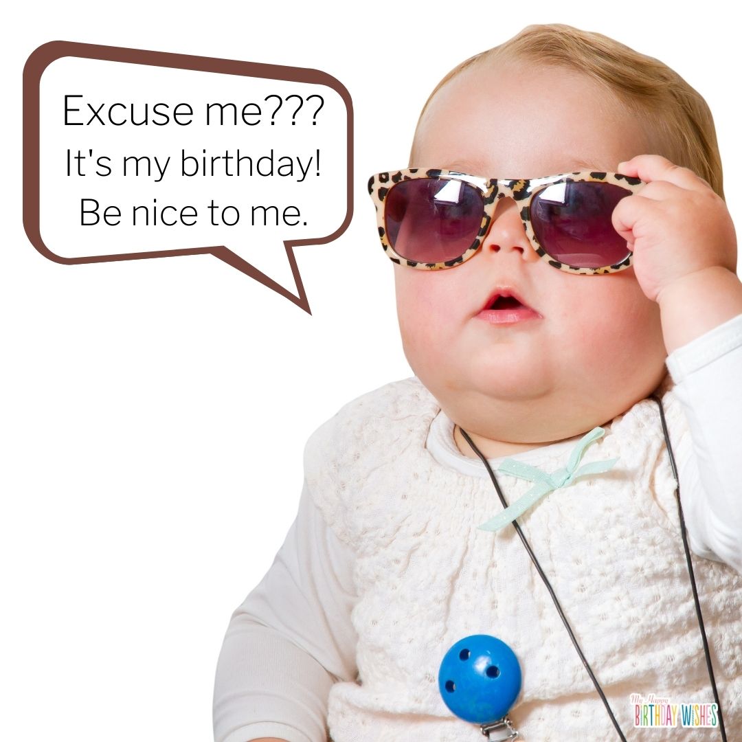 asking to be nice on birthday meme with cute baby wearing sunglasses