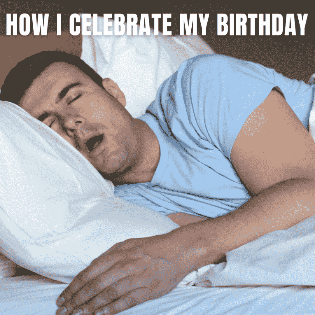 sleeping on birthday meme