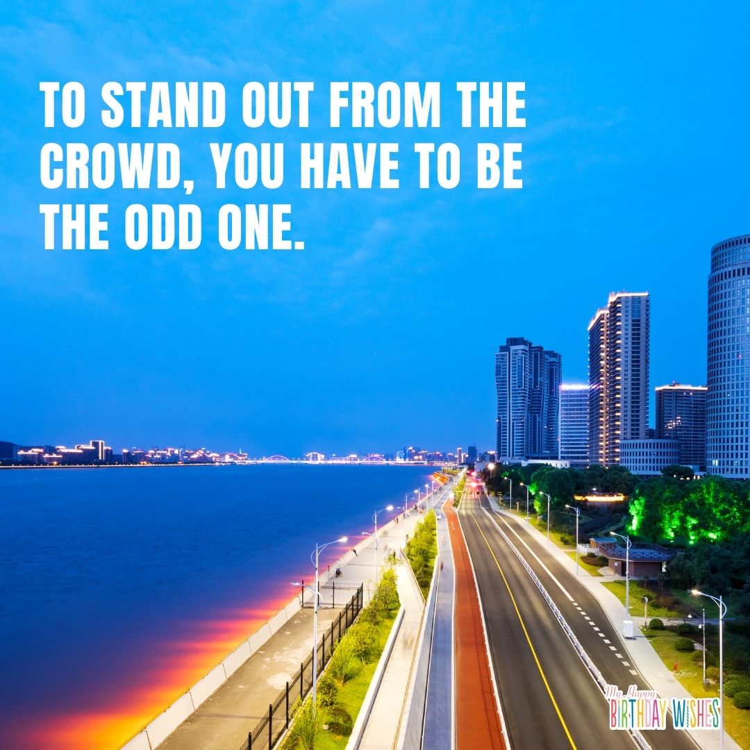 powerful quotes about standing out the crowd