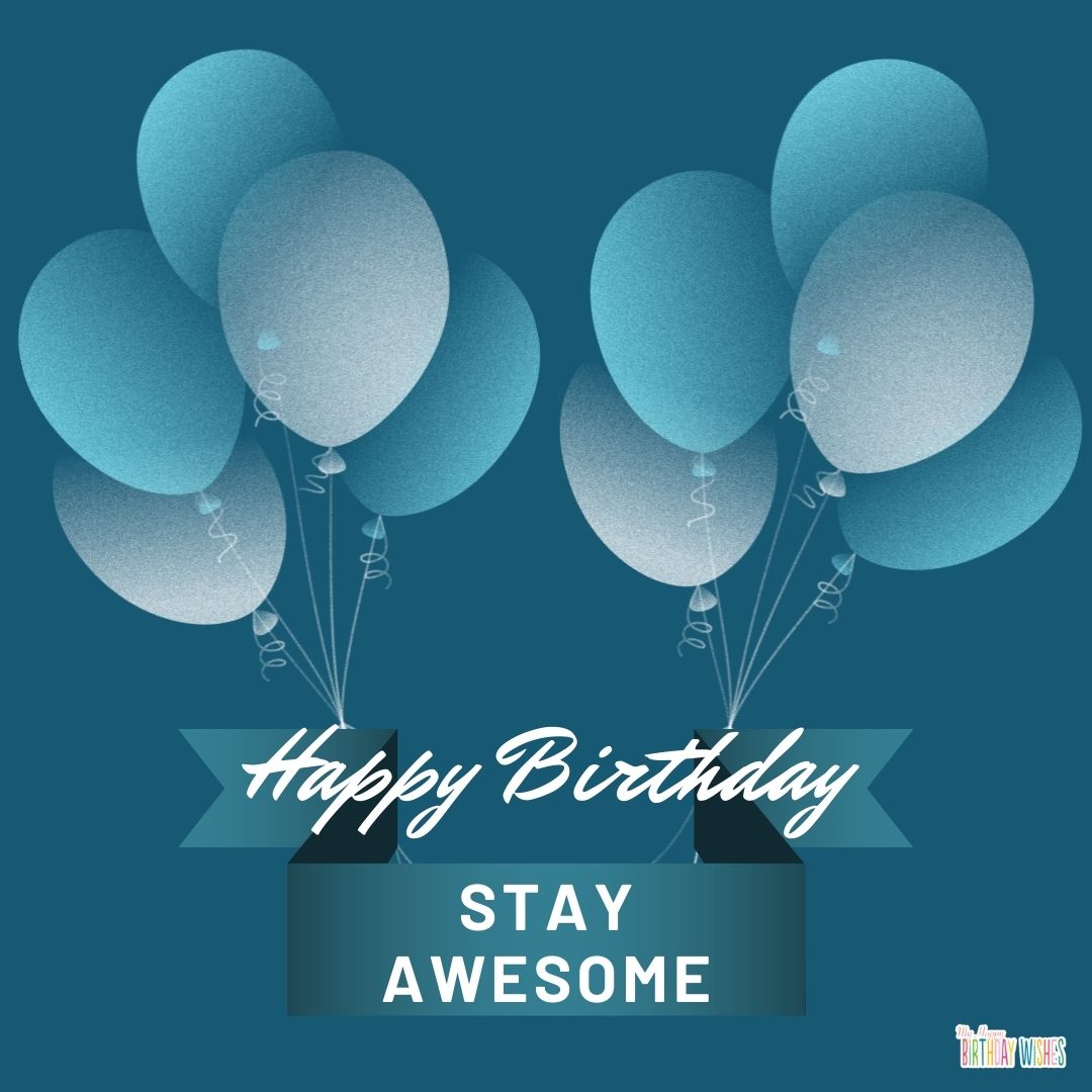 wishing awesomeness on birthday wish balloons blue theme