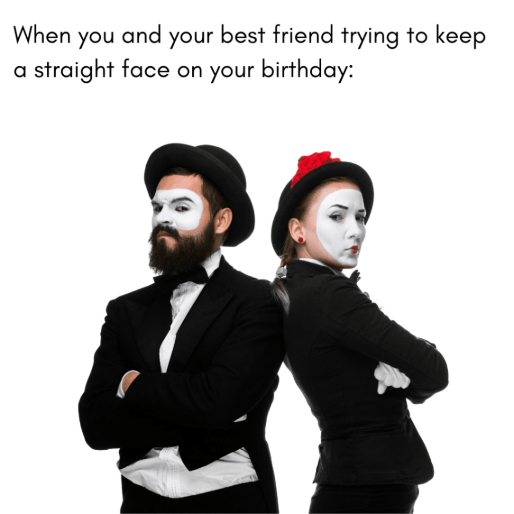 keeping a straight face on birthday with friends meme