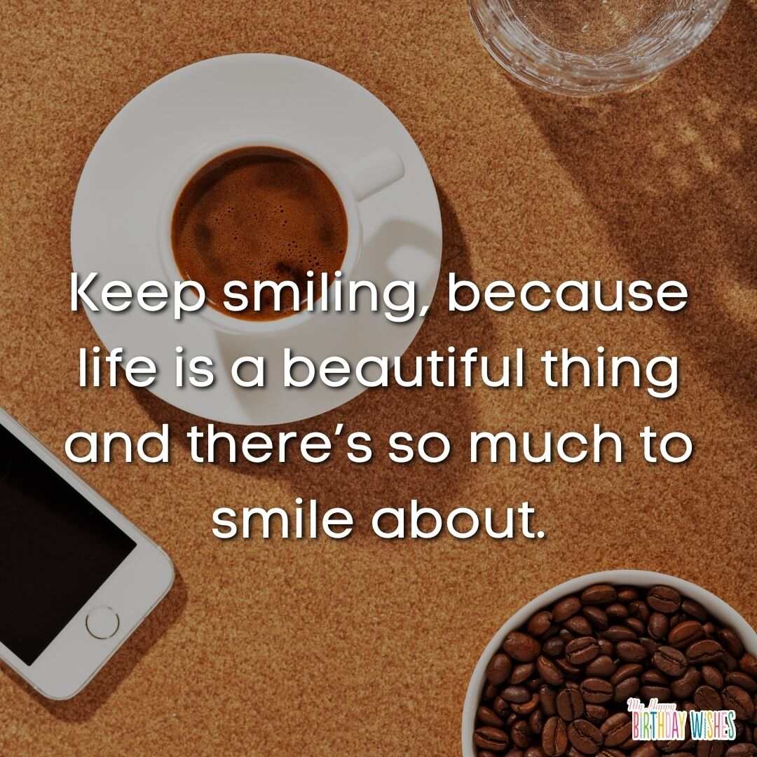 morning quote about keep on smiling with modernize and aesthetic design