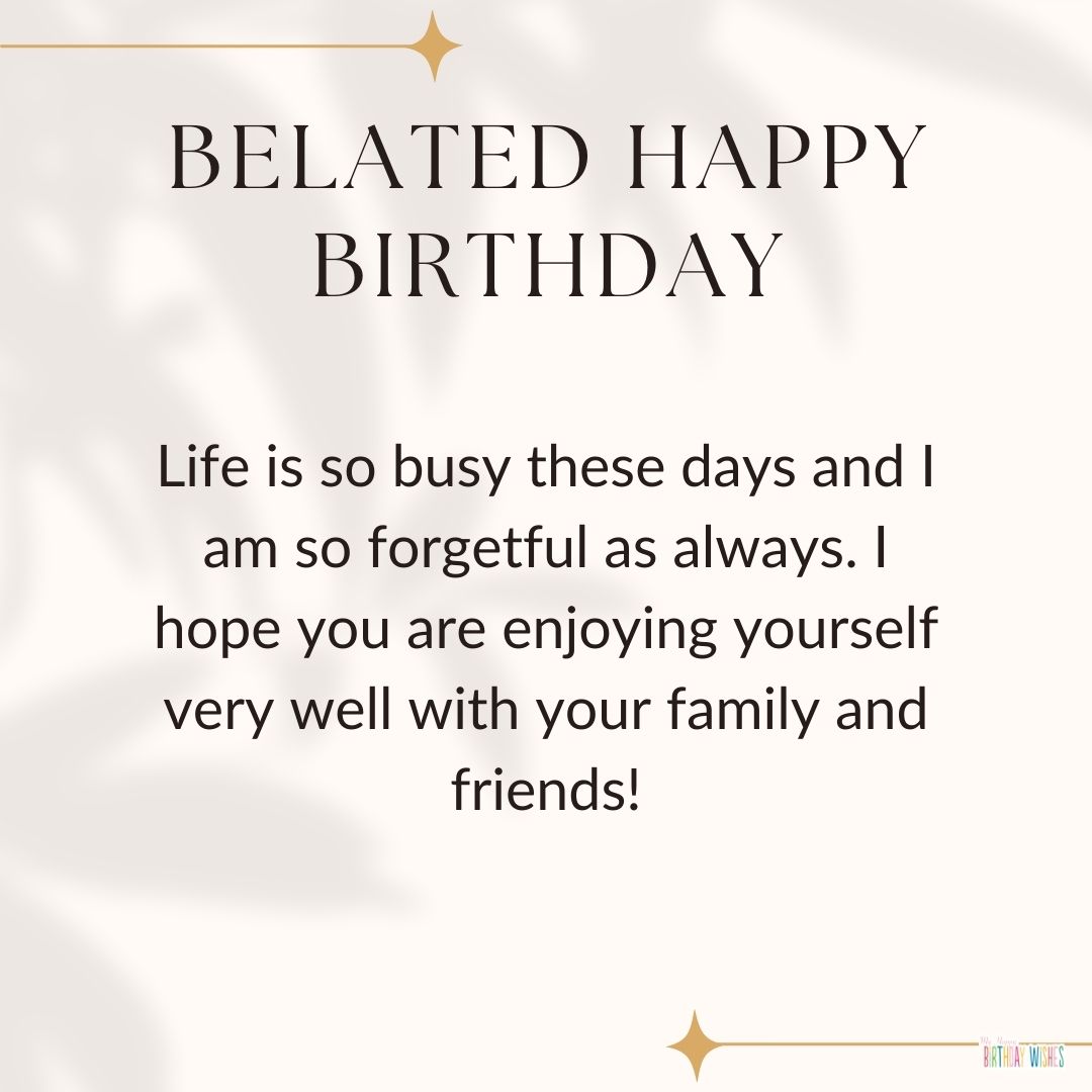 minimalist belated birthday card with birthday message