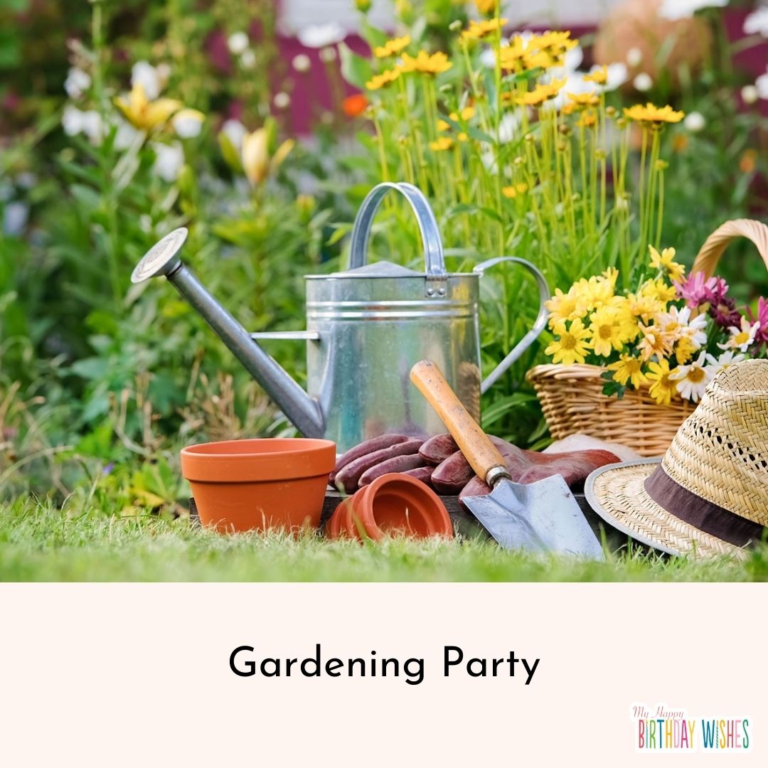 Gardening Party in your front or back yard and will serve as give aways.