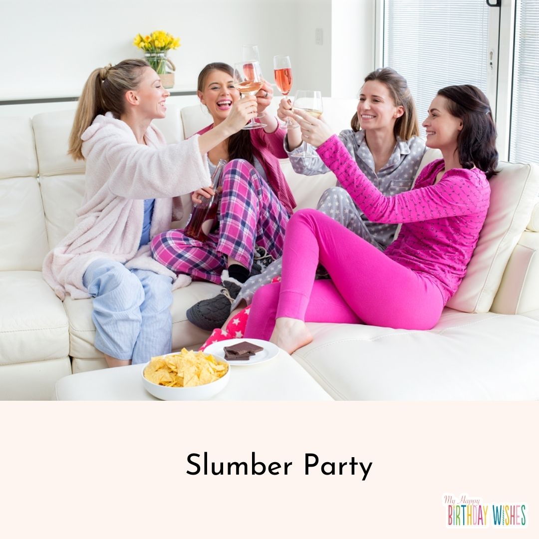 Slumber Party in your comfortable pj's