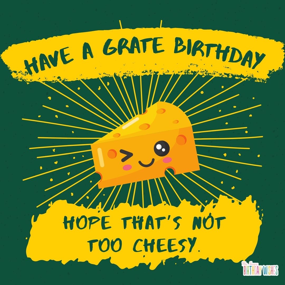 green themed design about cheese birthday pun