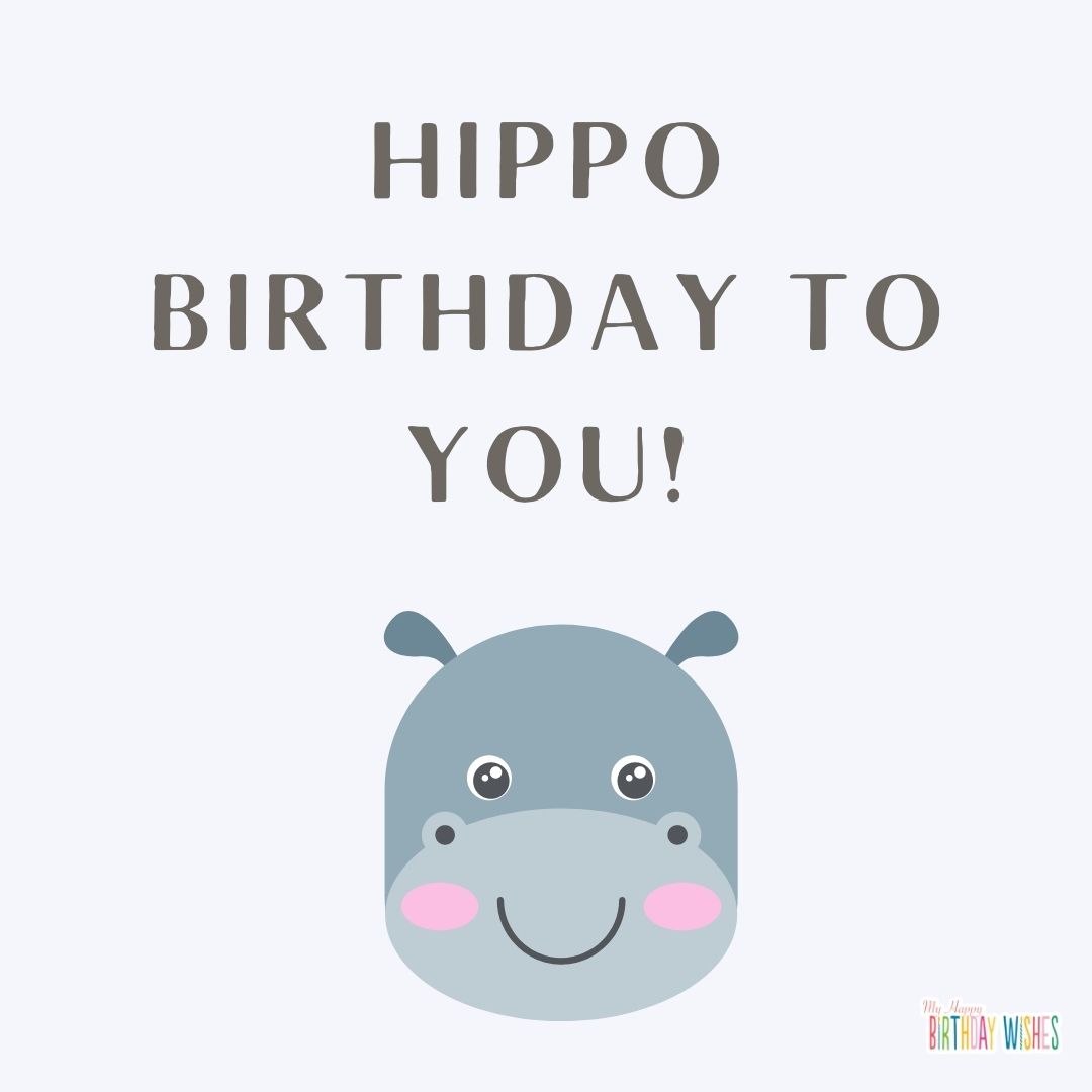 cute hippo head design birthday pun to send