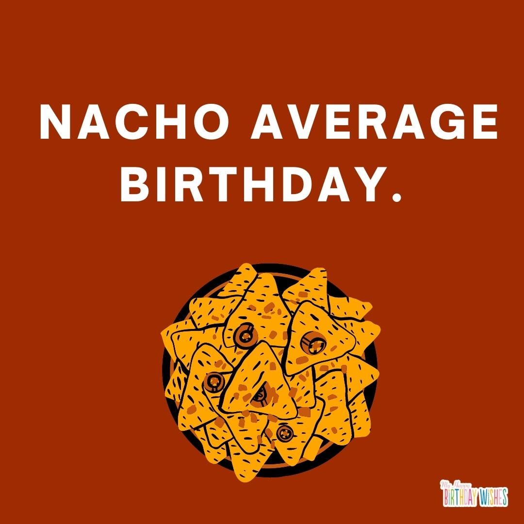 witty birthday pun with nachos clip art design