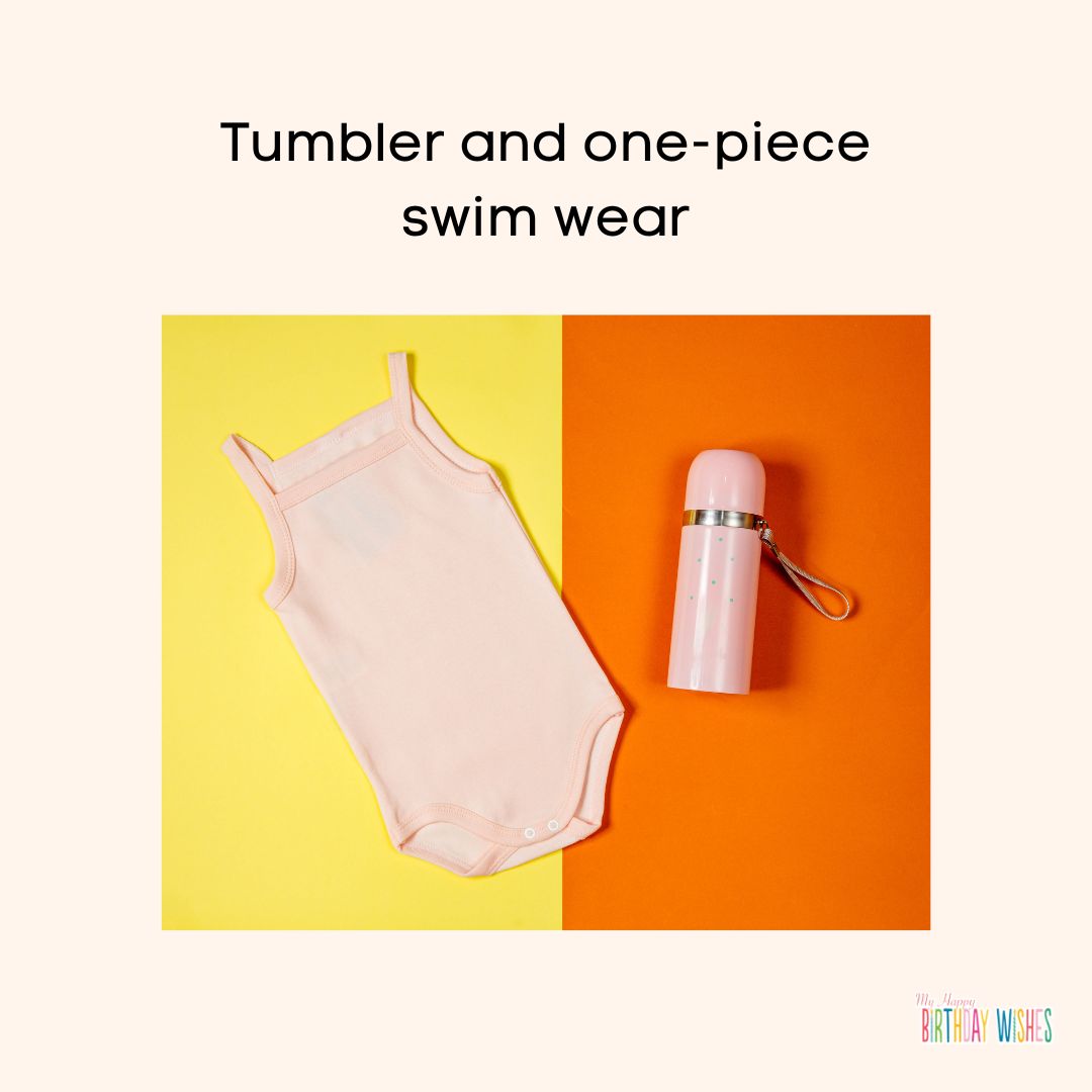 one piece and tumbler color pink for birthday gift of your girl