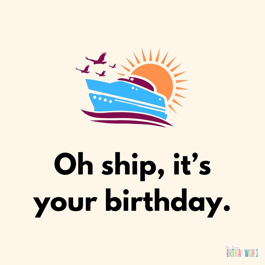 simple but elegant design birthday pun about ship