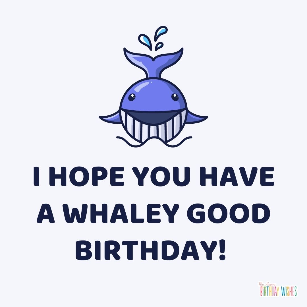 witty birthday pun about whale with whale clip art