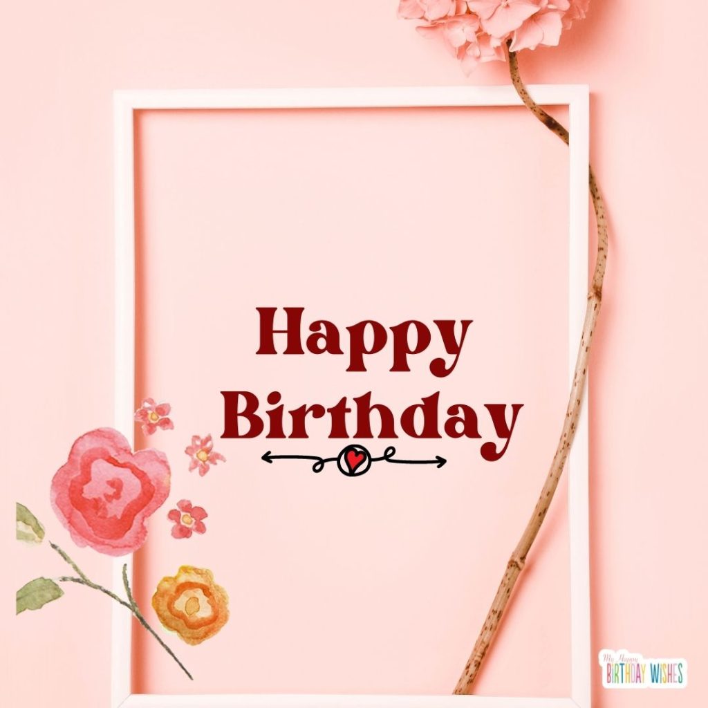 birthday card in pink frame and flowers