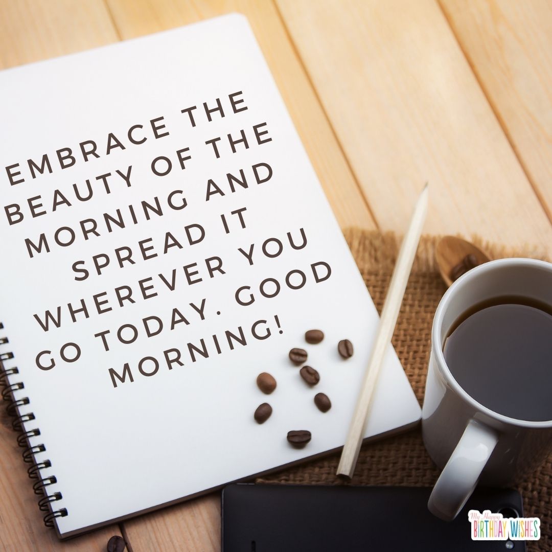 notes with coffee design morning quote