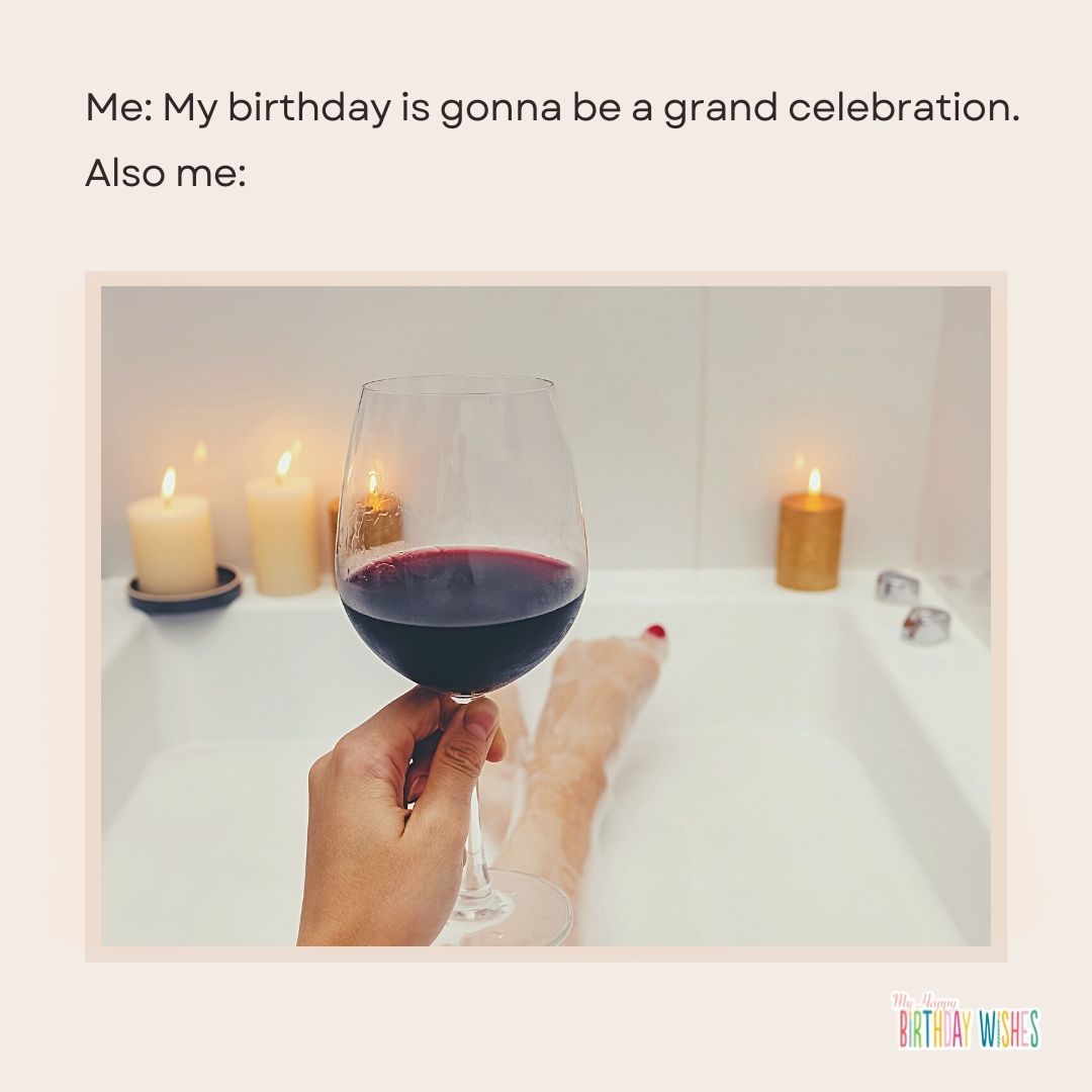 birthday meme with glass and candles in bath tub