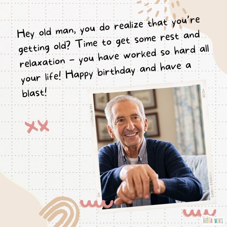 30 Best Happy Birthday Wishes for Old Man (with Images)