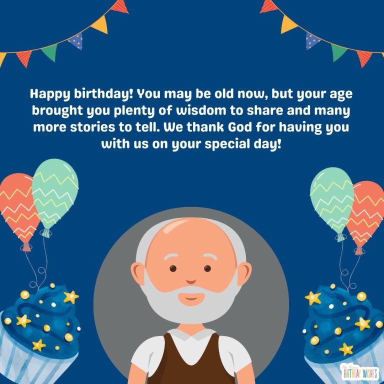 30 Best Happy Birthday Wishes for Old Man (with Images)